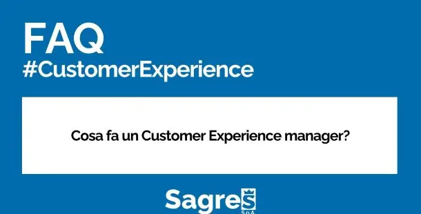CX COSA FA UN CUSTOMER EXPERIENCE MANAGER