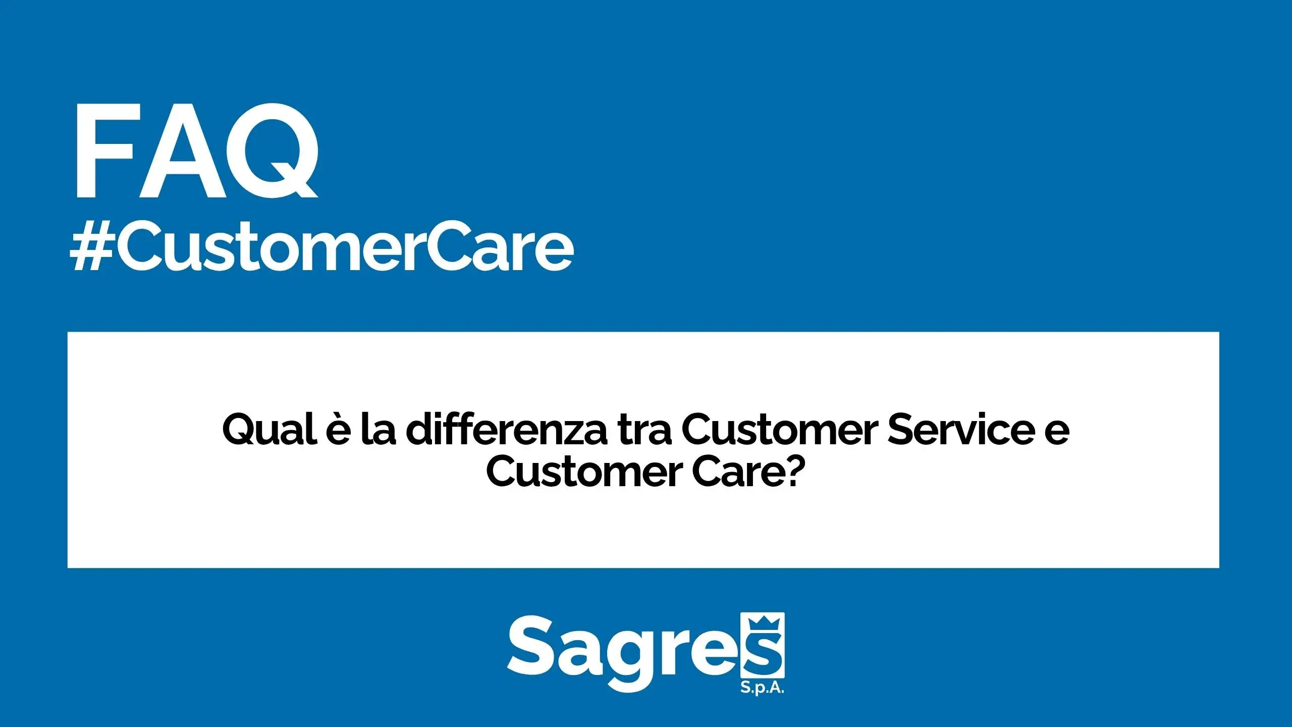 CC DIFFERENTA TRA CUSTOMER SERVICE E CUSTOMER CARE