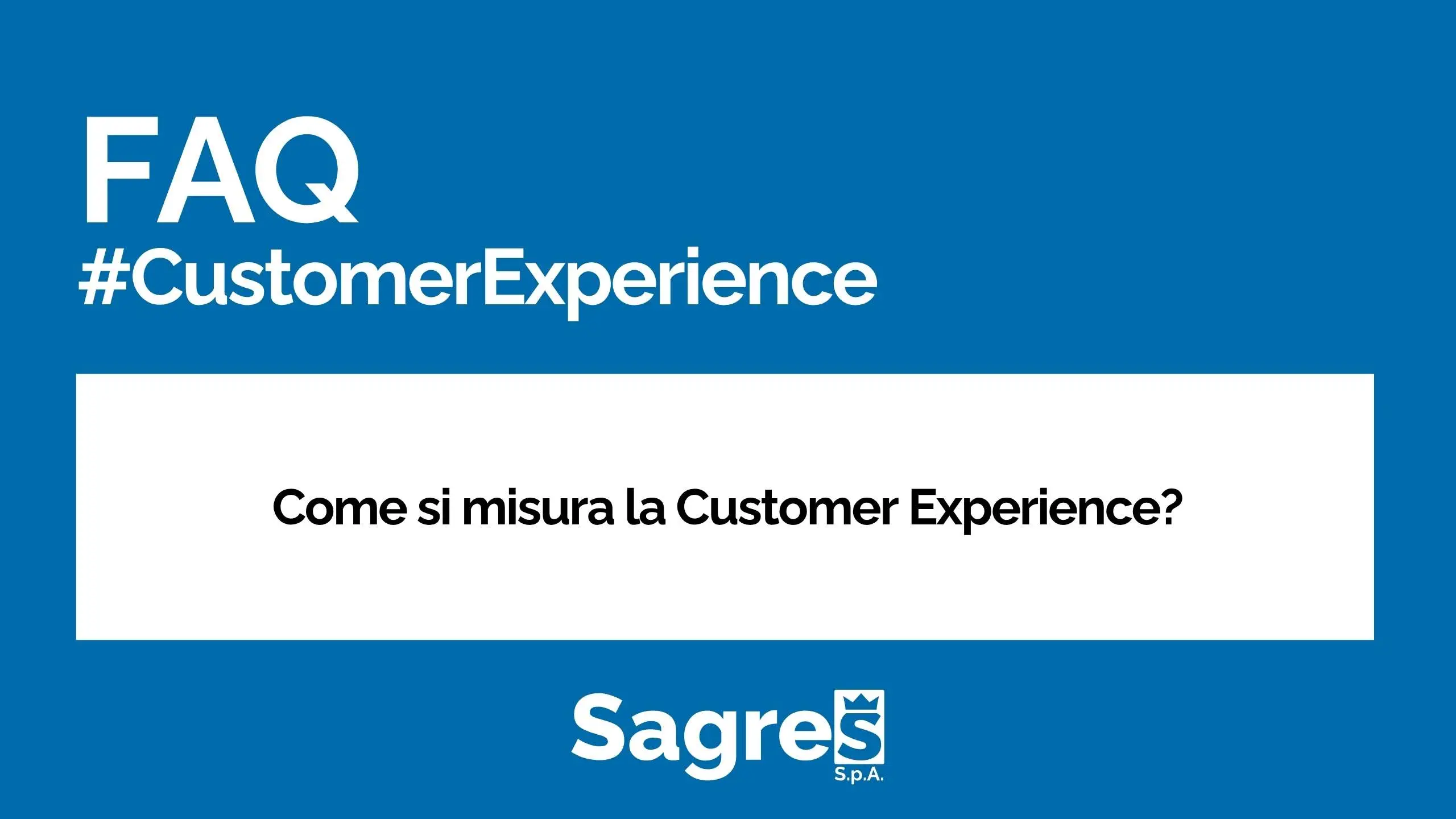 CX COME SI MISURA LA CUSTOMER EXPERIENCE