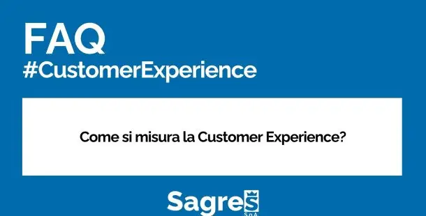 CX COME SI MISURA LA CUSTOMER EXPERIENCE
