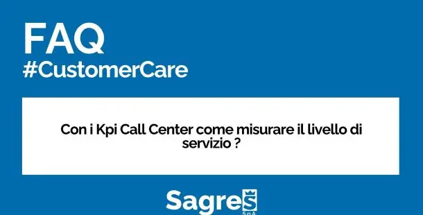CC CON I KPI CALL CENTER COME MISURARE IL LIVELLO DI SERVIZIO