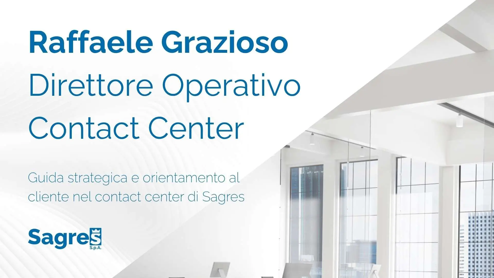 Intervista Raffaele Grazioso-Direttore Operativo Contact Center